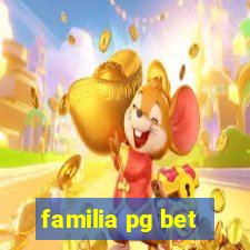 familia pg bet